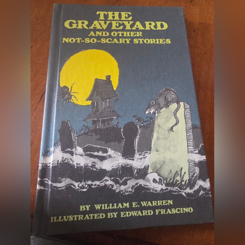The Graveyard and Other Not-So-Scary Stories by Warren, William E., Like New